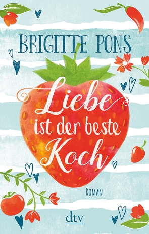 Liebe ist der beste Koch von Pons,  Brigitte