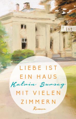 Liebe ist ein Haus mit vielen Zimmern von Burseg,  Katrin