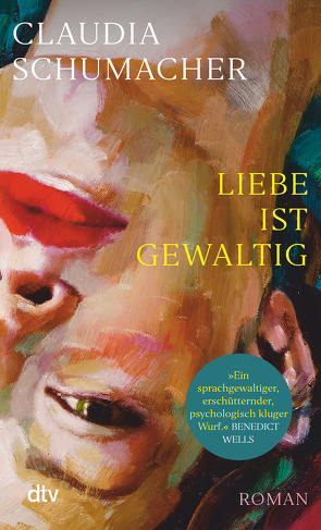 Liebe ist gewaltig von Schumacher,  Claudia