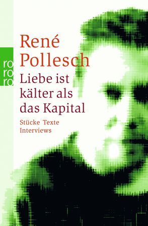 Liebe ist kälter als das Kapital von Brocher,  Corinna, Dath,  Dietmar, Pollesch,  René, Quiñones,  Aenne