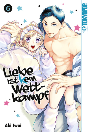 Liebe ist (k)ein Wettkampf, Band 06 von Iwai,  Aki