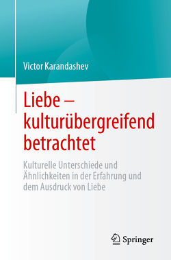 Liebe – kulturübergreifend betrachtet von Karandashev,  Victor