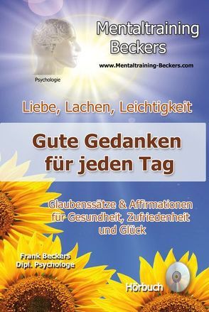 Liebe, Lachen, Leichtigkeit – Gute Gedanken für jeden Tag (MP3-Download) von Beckers,  Frank