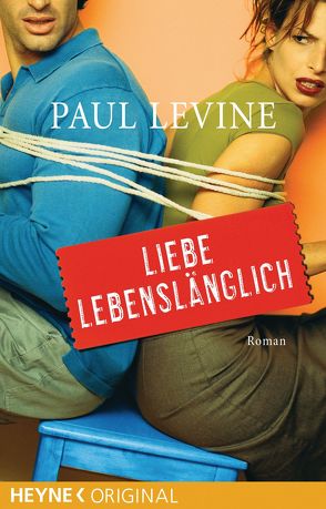 Liebe Lebenslänglich von Levine,  Paul, Pilz,  Usch