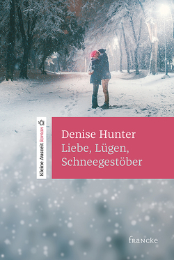 Liebe, Lügen, Schneegestöber von Hunter,  Denise, Süslack,  Susanna