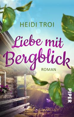 Liebe mit Bergblick von Troi,  Heidi