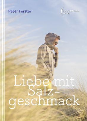 Liebe mit Salzgeschmack von Förster,  Peter