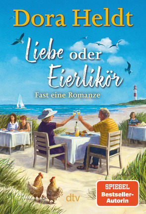 Liebe oder Eierlikör – Fast eine Romanze von Heldt,  Dora