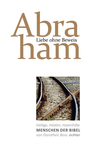 Liebe ohne Beweis: Abraham von Boss,  Dorothee