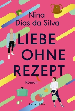 Liebe ohne Rezept von Dias da Silva,  Nina