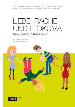 Liebe, Rache und Llokuma von Ulrich,  Ulrike