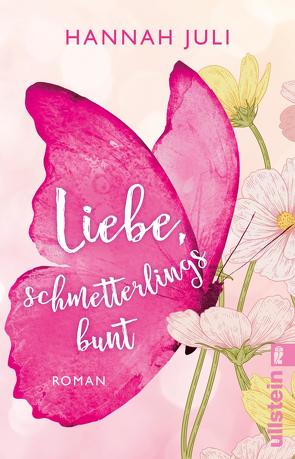 Liebe, schmetterlingsbunt von Juli,  Hannah