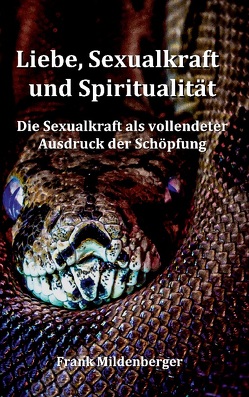 Liebe, Sexualkraft und Spiritualität von Mildenberger,  Frank