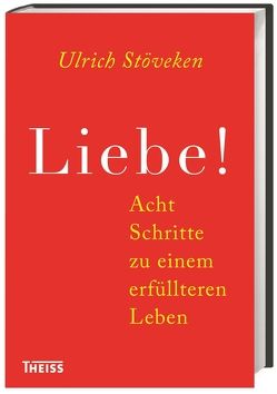 Liebe! von Stöveken,  Ulrich