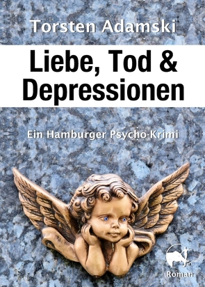 Liebe, Tod & Depressionen von Adamski,  Torsten