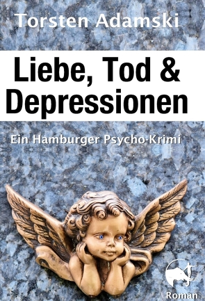 Liebe, Tod & Depressionen von Adamski,  Torsten