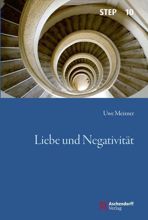 Liebe und Negativität von Meixner,  Uwe