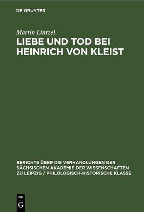 Liebe und Tod bei Heinrich von Kleist von Lintzel,  Martin