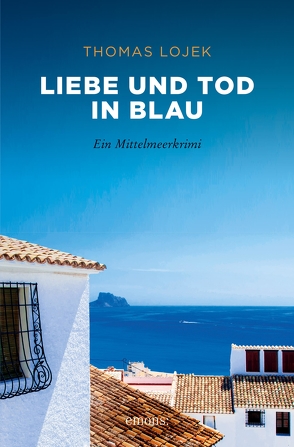 Liebe und Tod in Blau von Lojek,  Thomas