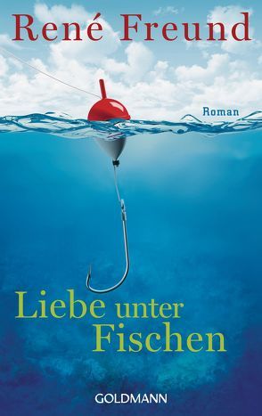 Liebe unter Fischen von Freund,  René