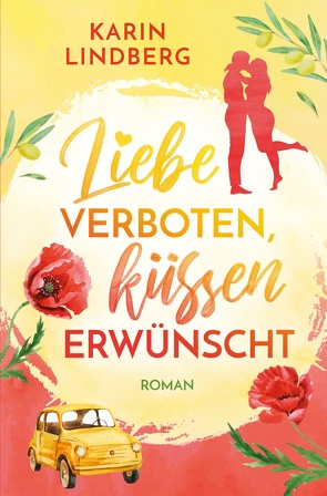 Liebe verboten, küssen erwünscht von Lindberg,  Karin