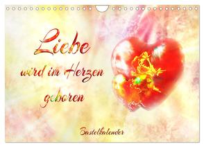 Liebe wird im Herzen geboren (Wandkalender 2024 DIN A4 quer), CALVENDO Monatskalender von Djeric,  Dusanka