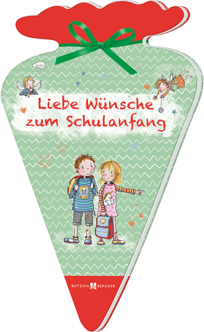 Liebe Wünsche zum Schulanfang von Dürr,  Gisela, Lörks,  Vera