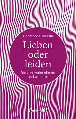 Lieben oder leiden von Ecker,  Sabine, Massin,  Christophe