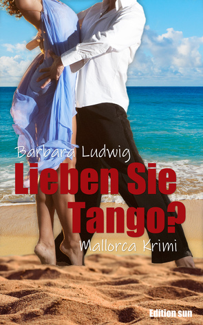 Lieben Sie Tango? von Ludwig,  Barbara