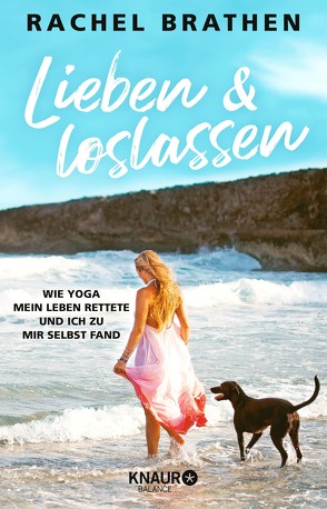 Lieben und loslassen von Brathen,  Rachel, Thiele,  Sabine