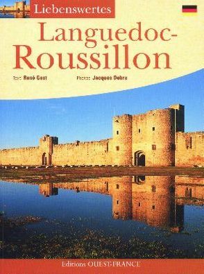 Liebenswertes Languedoc-Roussillon von Debru,  Jacques, Gast,  René