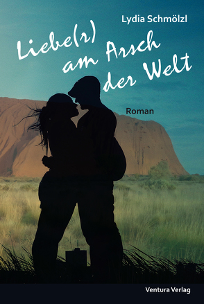 Liebe(r) am Arsch der Welt von Schmölzl,  Lydia