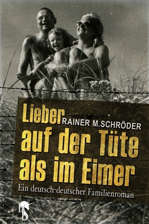 Lieber auf der Tüte als im Eimer von Schröder,  Rainer M.