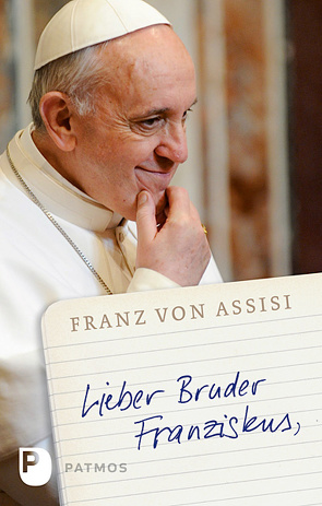 Lieber Bruder Franziskus von anonym