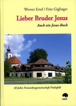 Lieber Bruder Jesus von Ertel,  Werner, Giglinger,  Fritz