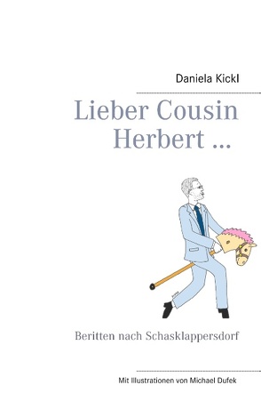 Lieber Cousin Herbert … von Kickl,  Daniela