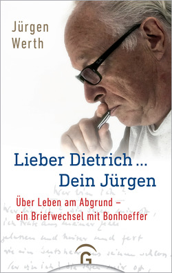 Lieber Dietrich … Dein Jürgen von Werth,  Jürgen