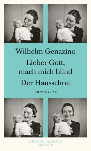 Lieber Gott mach mich blind / Der Hausschrat von Genazino,  Wilhelm