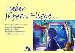 Lieber Jürgen Fliege… von Fliege,  Jürgen, Lassahn,  Jörg, Nowakowski,  Susanne