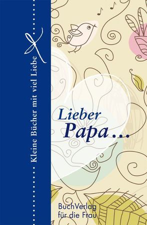 Lieber Papa… von Brüning,  Barbara