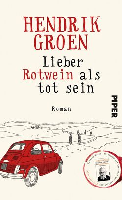 Lieber Rotwein als tot sein von Groen,  Hendrik, Kuhn,  Wibke