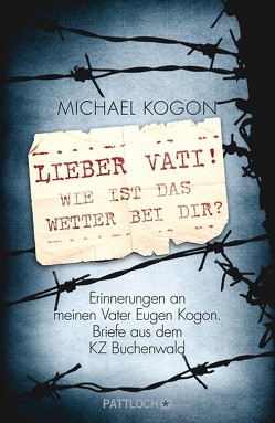 Lieber Vati! Wie ist das Wetter bei Dir? von Kogon,  Michael