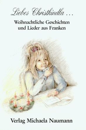 Liebes Christkindla… von Scheuering,  Helmi, Wolpert,  Wilhelm