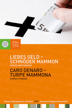 Liebes Geld – schnöder Mammon von Ernesti,  Jörg, Lintner,  Martin M., Moling,  Markus