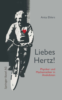 Liebes Hertz! von Ehlers,  Anita, Weizsäcker,  Carl F. v.