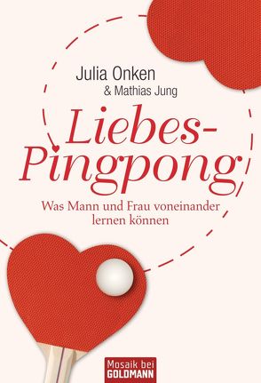 Liebes-Pingpong von Jung,  Mathias, Onken,  Julia