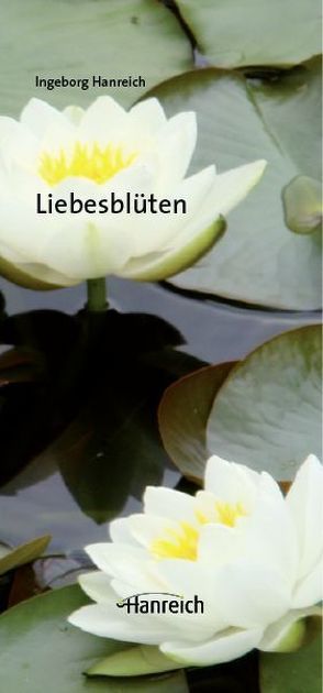 Liebesblüten von Hanreich,  Ingeborg, Hopfner,  Martina, Hovsepian,  Rafik, Lindengrün,  Katharina, Weschitz,  Martina