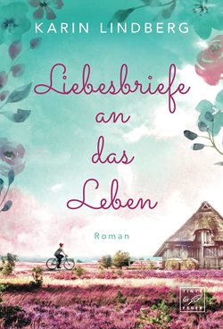 Liebesbriefe an das Leben von Lindberg,  Karin