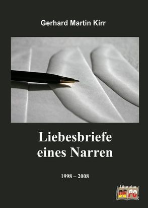 Liebesbriefe eines Narren von Kirr,  Gerhard Martin