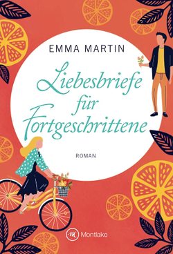 Liebesbriefe für Fortgeschrittene von Martin,  Emma